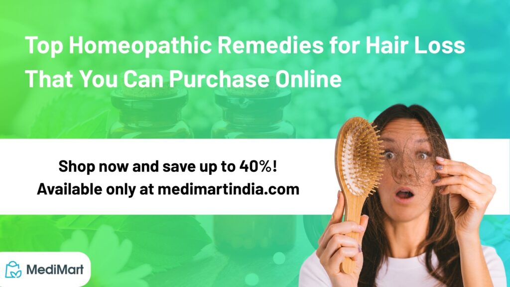 Top Homeopathic Remedies for Hair Loss That You Can Purchase Online